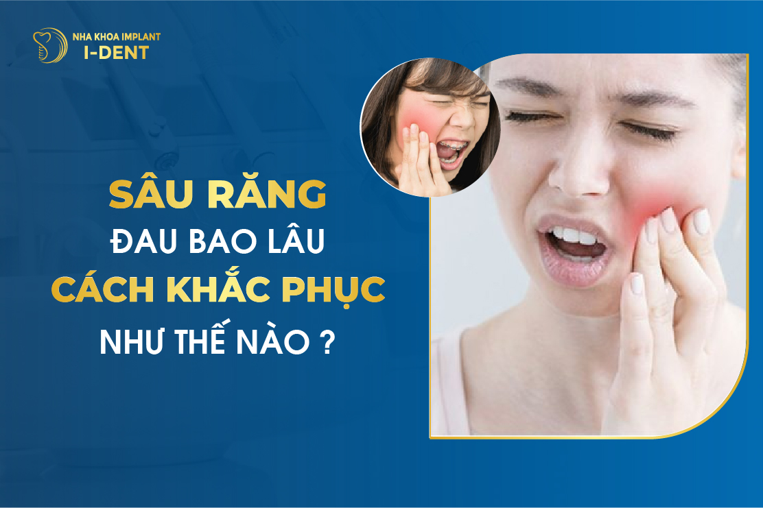 Sâu Răng Đau Bao Lâu? Cách Khắc Phục Như Thế Nào?