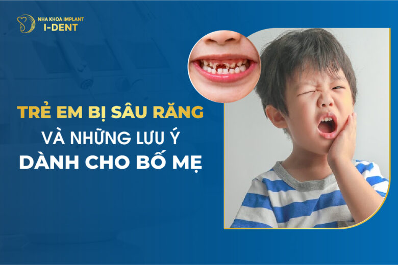 Bé Bị Sâu Răng Phải Làm Sao? Điều Trị Như Thế Nào?