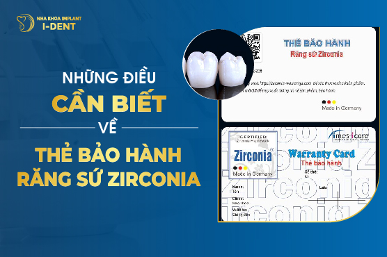 Những Điều Cần Biết Về Thẻ Bảo Hành Răng Sứ Zirconia