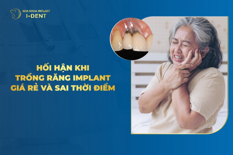 7 nguyên nhân hối hận khi trồng implant và cách phòng tránh