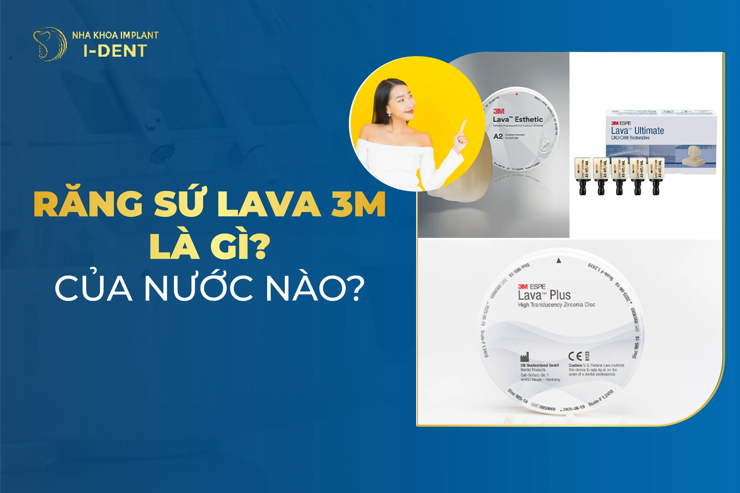 Răng sứ Lava 3M là gì? Có mấy loại? Có tốt không?