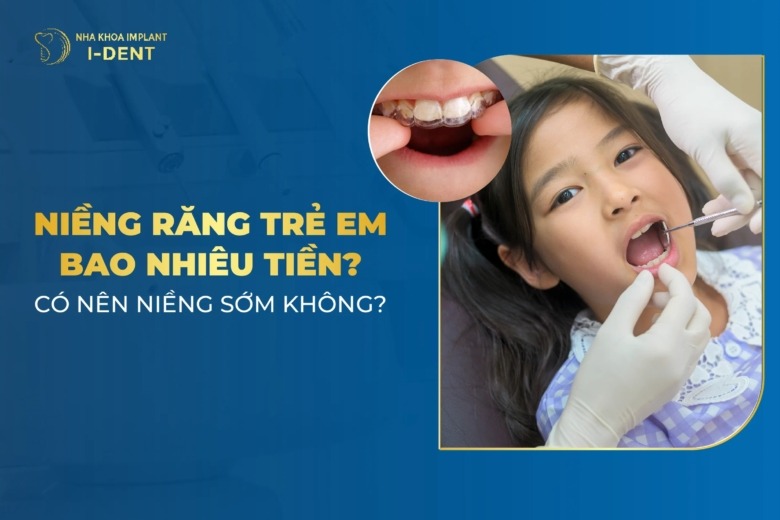 Niềng Răng Trẻ Em Bao Nhiêu Tiền? Phương Pháp Nào Tốt Nhất?