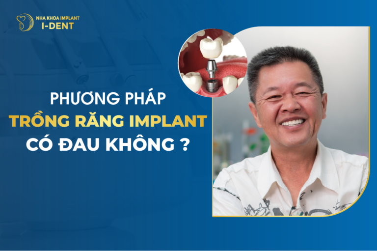 Trồng răng implant có đau không? Yếu tố quyết định? Bao lâu hồi phục? Trồng răng implant có đau không? Yếu tố quyết định? Bao lâu hồi phục?
