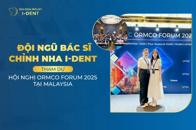 Đội Ngũ Bác Sĩ Chỉnh Nha I Dent Tham Dự Hội Nghị Ormco Forum 2025 Tại Malaysia