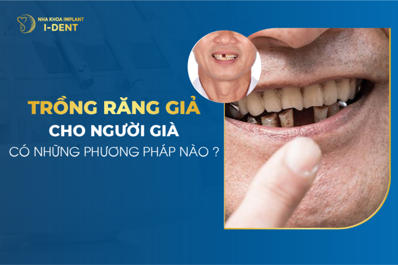 Hàm Răng Giả Cho Người Già Có Mấy Loại? Giá Bao Nhiêu?