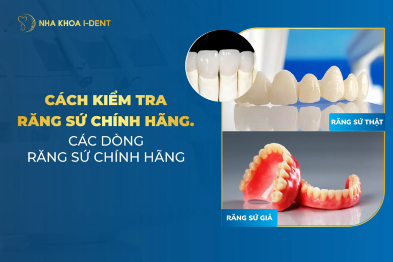 cách kiểm tra răng sứ chính hãng