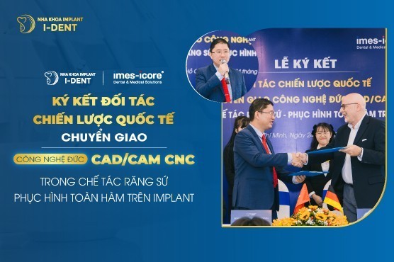 Nha Khoa I-Dent Cùng Tập Đoàn Imes-Icore (Đức) Ký Kết Đối Tác Chiến Lược Quốc Tế Và Chuyển Giao Công Nghệ Cad/Cam Cnc Nha Khoa I-Dent Cùng Tập Đoàn Imes-Icore (Đức) Ký Kết Đối Tác Chiến Lược Quốc Tế Và Chuyển Giao Công Nghệ Cad/Cam Cnc