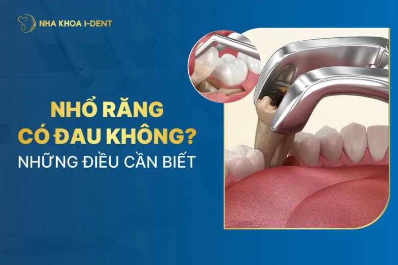 Nhổ Răng Có Đau Không? Lưu Ý Trước Và Sau Khi Nhổ Răng